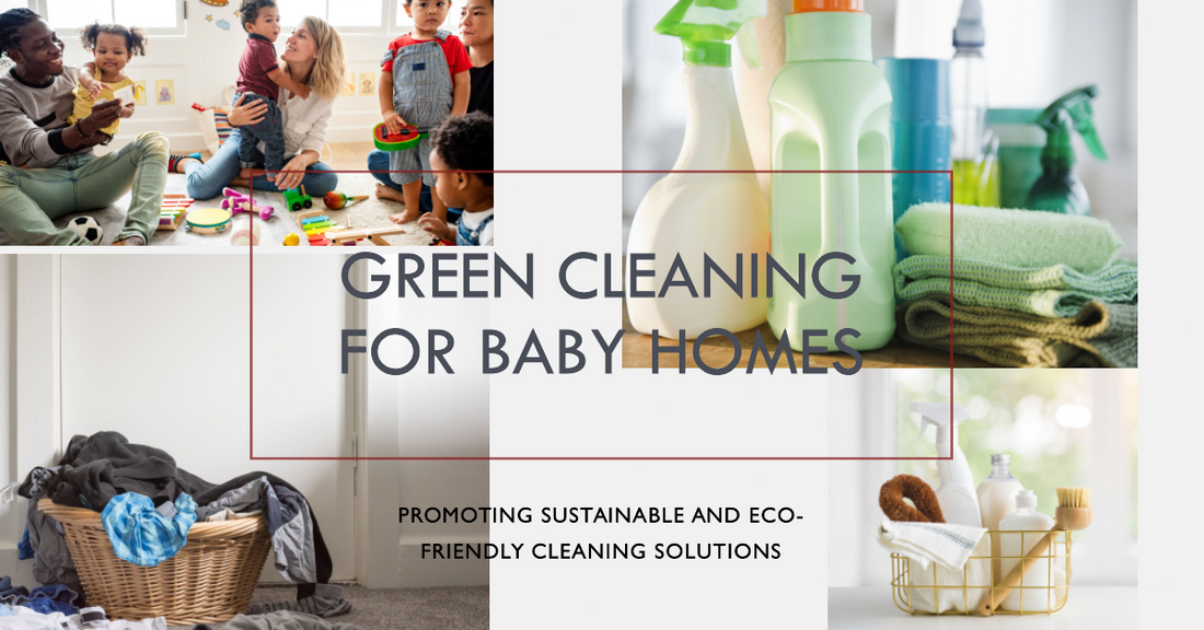 Green Parenting: Sustainable Cleaning for Baby Homes