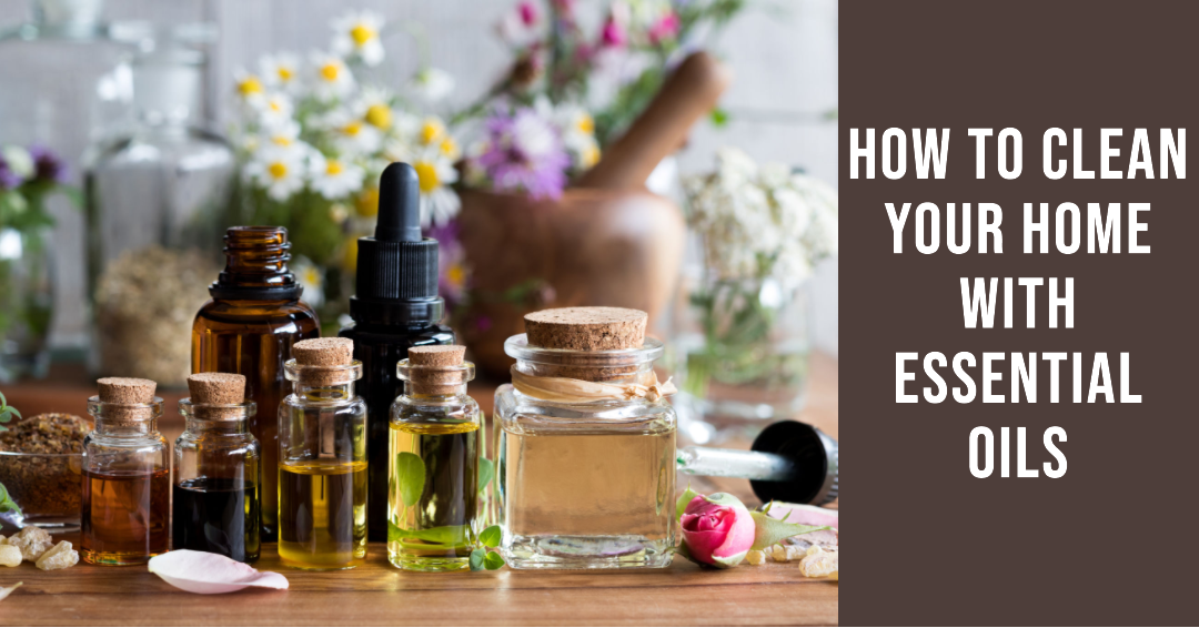 How to Clean Your Home with Essential Oils: A Beginner's Guide