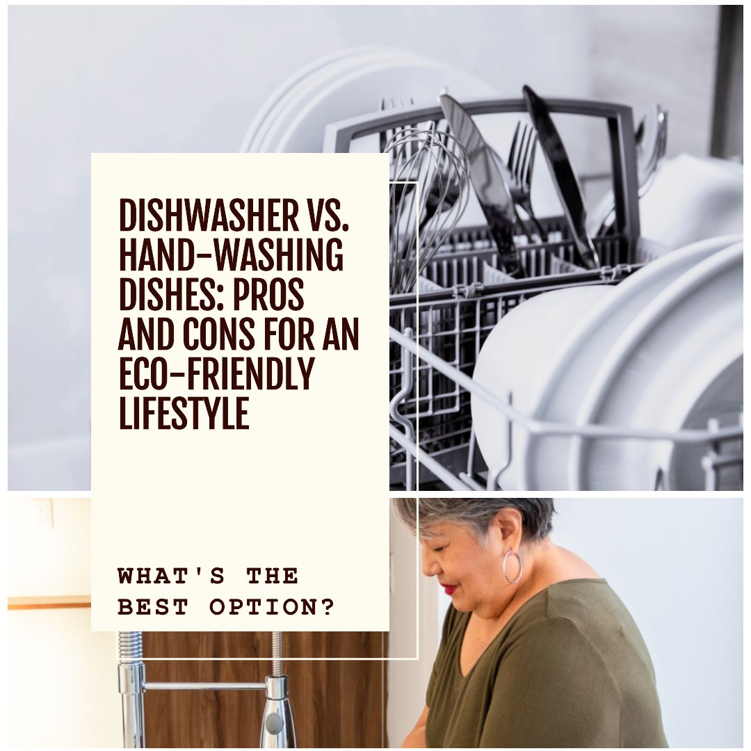 Dishwasher vs. Hand-Washing Dishes: Pros and Cons for an Eco-Friendly Lifestyle